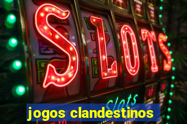 jogos clandestinos
